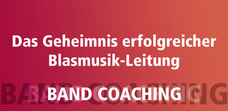 Geheimnis erfolgreicher Blasmusik-Leitung